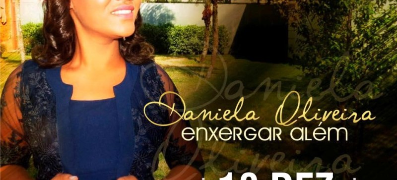 Daniela Oliveira lançará seu primeiro CD em breve