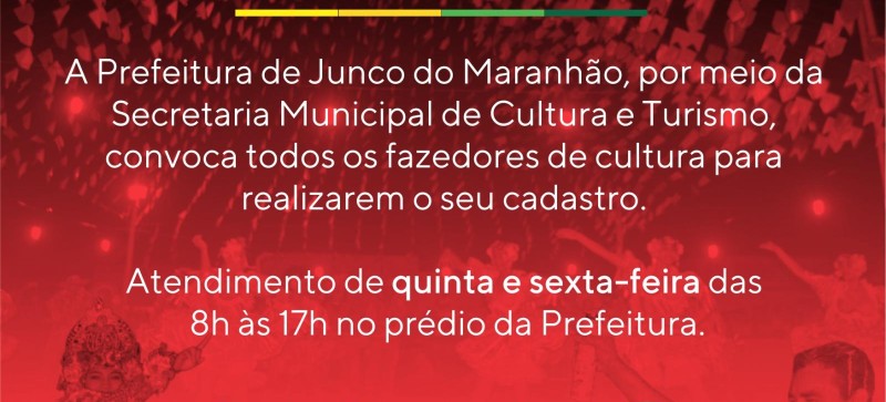 Prefeitura de Junco do Maranhão inicia cadastramento de fazedores de cultura nesta quinta, 18