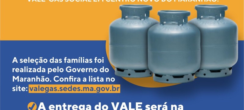 Prefeitura de Centro Novo do Maranhão e Governo do Estado iniciarão entrega do Vale-Gás na quarta, 19