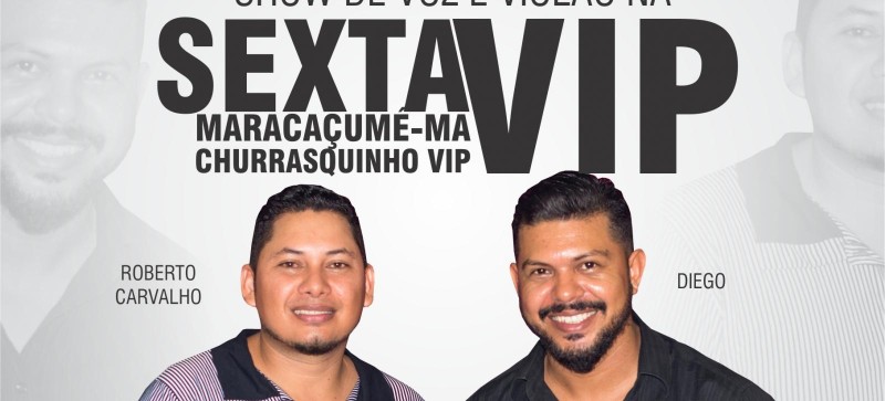 SEXTA VIP: Show de voz e violão em Maracaçumé