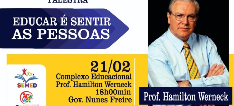 Hamilton Werneck estará em Governador Nunes Freire palestrando e visitando alunos do complexo que recebe seu nome