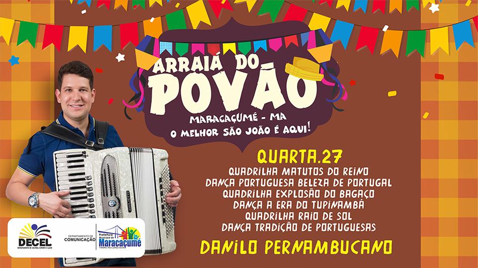 Danilo Pernambucano vai animar o Arraiá do Povão nessa quarta, 27
