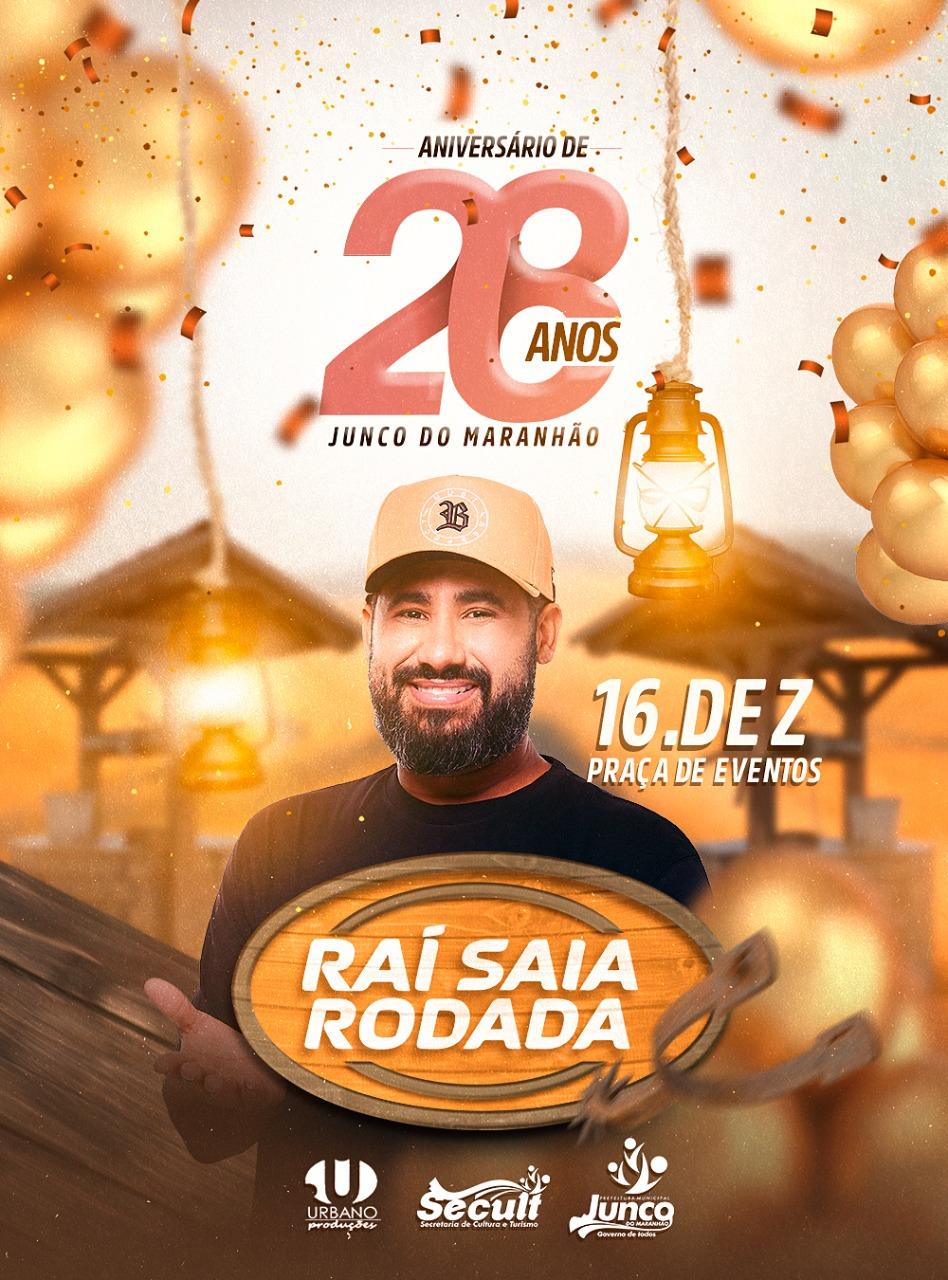 Raí Saia Rodada confirmado na comemoração dos 28 anos de Junco do Maranhão